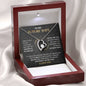 To My Future Wife - I'm Prepared To Be Your Last - Forever Love Necklace