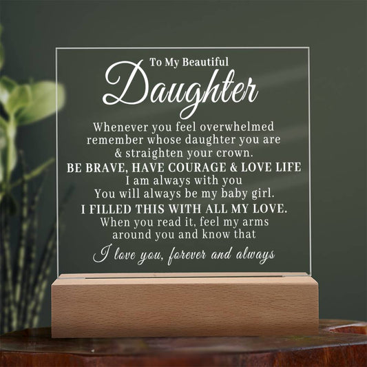 To My Beautiful Daughter - Straighten Your Crown - Acrylic Plaque