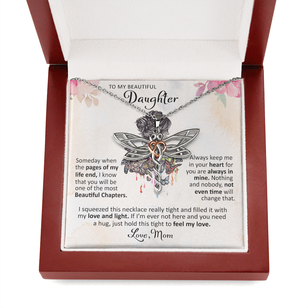 To My Beautiful Daughter - Someday When The Pages - Dragonfly Necklace
