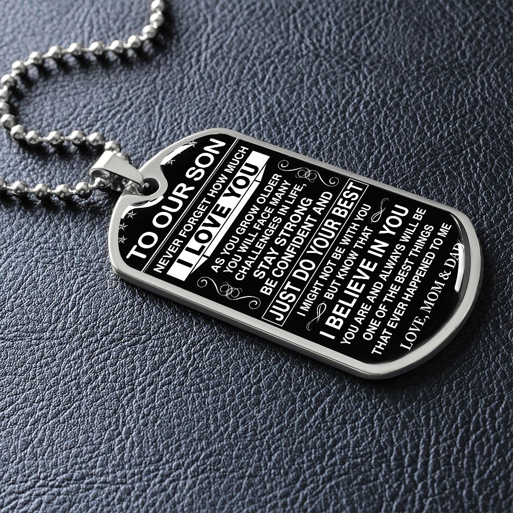 To Our Son - Never Forget How Much I love You - Dog Tag - Military Ball Chain