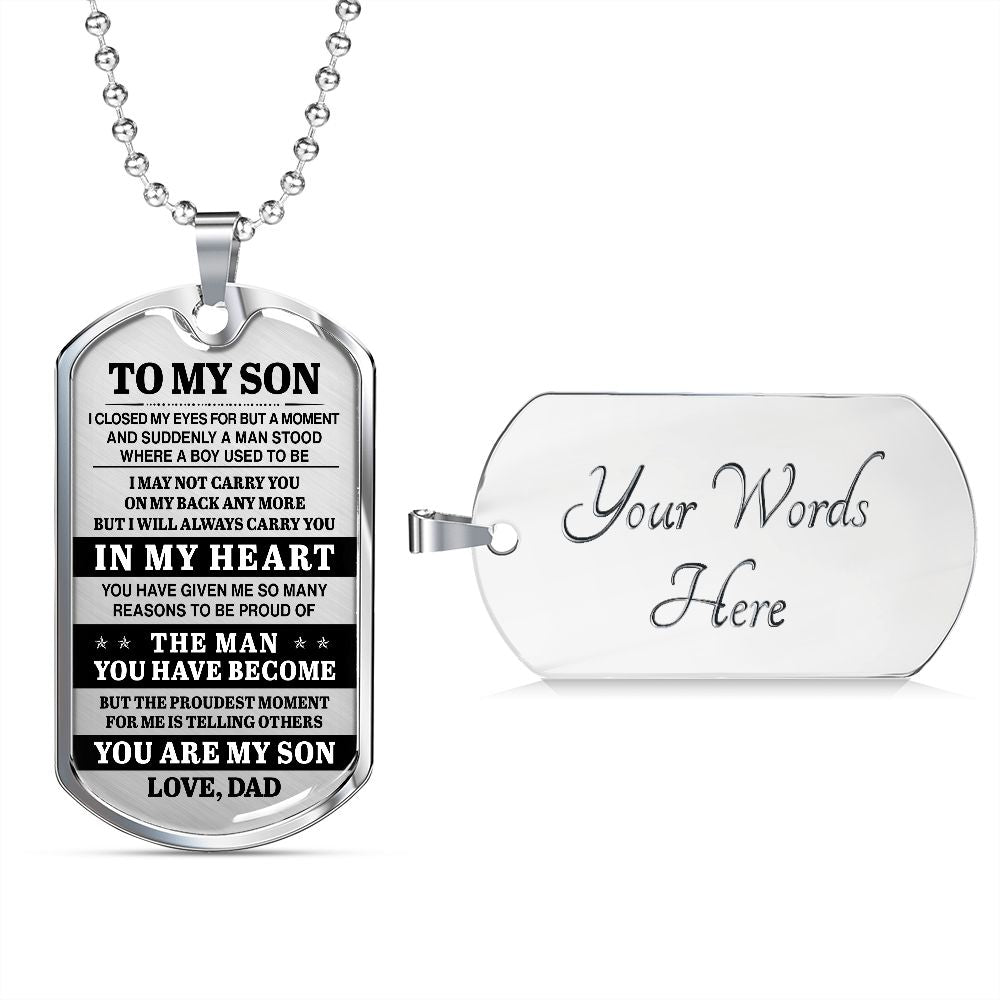 To My Son - I Will Always Carry You In My Heart - Dog Tag - Military Ball Chain