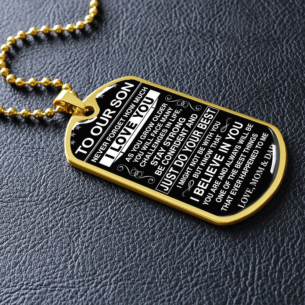 To Our Son - Never Forget How Much I love You - Dog Tag - Military Ball Chain