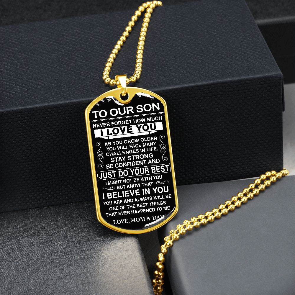 To Our Son - Never Forget How Much I love You - Dog Tag - Military Ball Chain