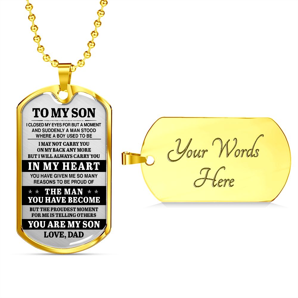 To My Son - I Will Always Carry You In My Heart - Dog Tag - Military Ball Chain