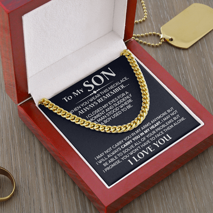 To My Son - I Will Always Carry You In My Heart - Cuban Chain Necklace