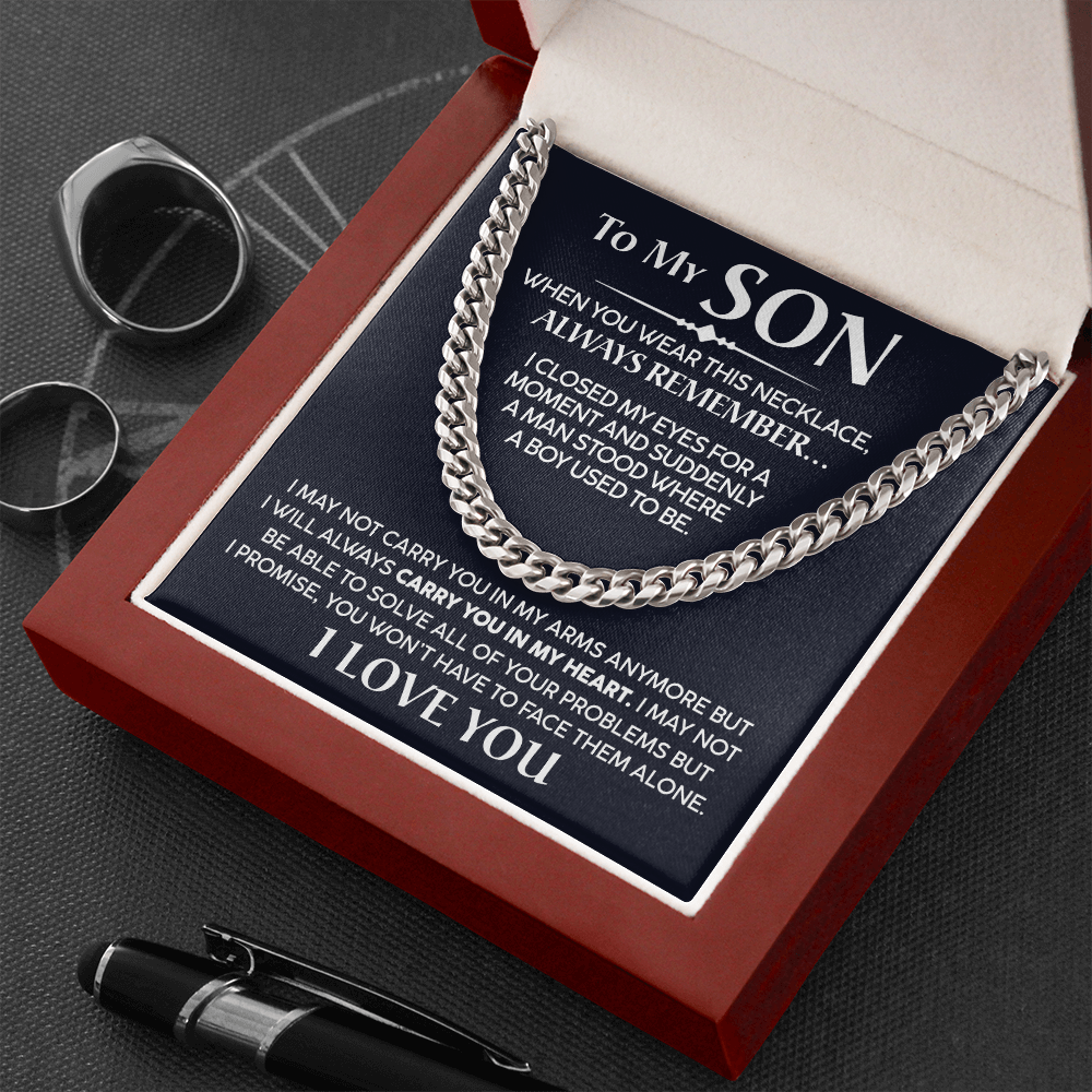 To My Son - I Will Always Carry You In My Heart - Cuban Chain Necklace