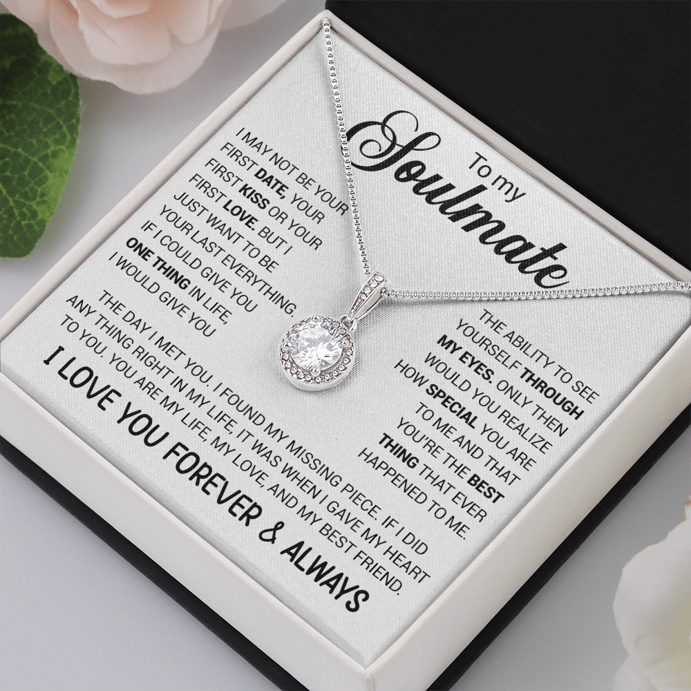 To My Soulmate - You're The Best Thing That Ever Happened To Me - Eternal Hope necklace