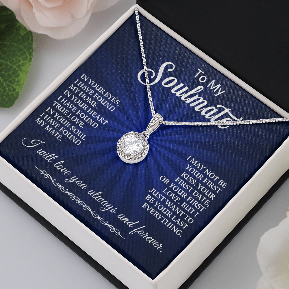 To My Soulmate - In Your Heart I Have Found My Love - Eternal Hope Necklace