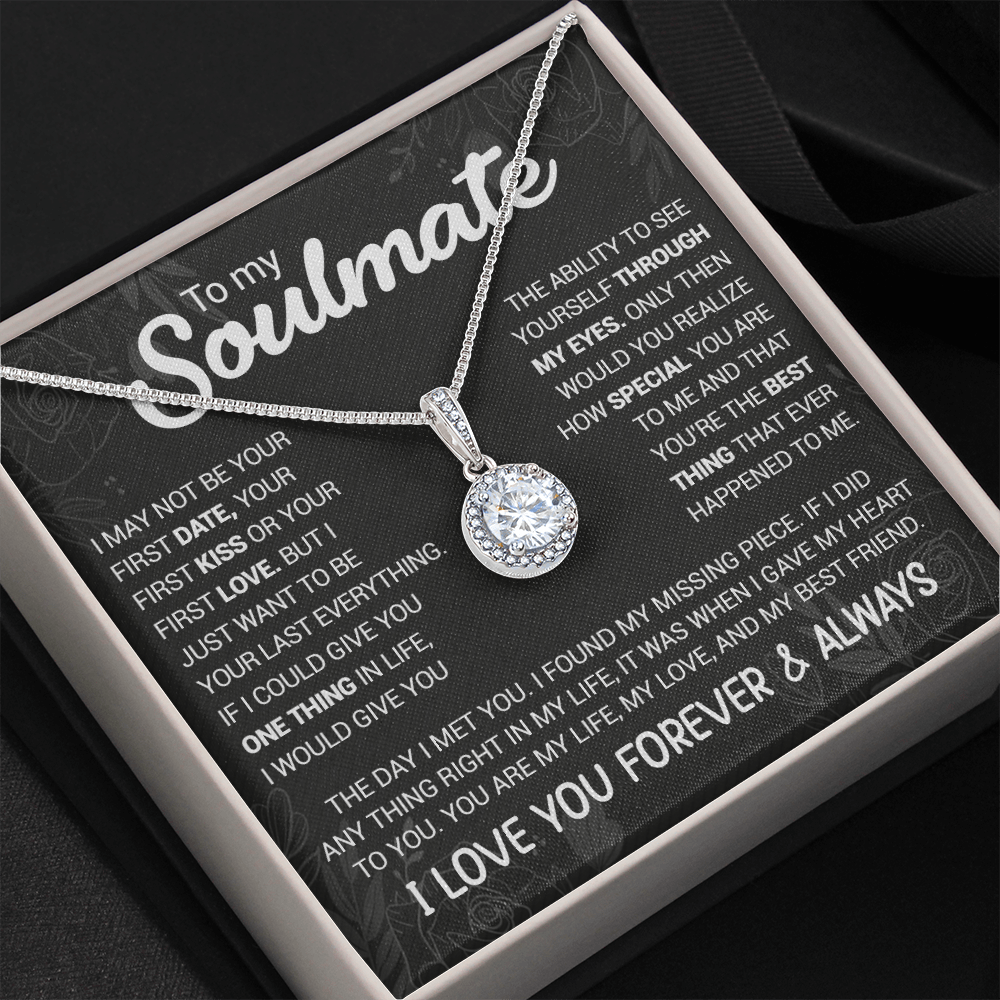 To My Soulmate - You're The Best Thing That Ever Happened To Me - Eternal Hope necklace