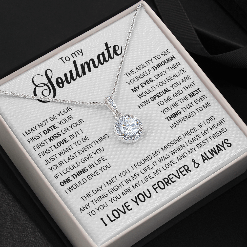 To My Soulmate - You're The Best Thing That Ever Happened To Me - Eternal Hope necklace