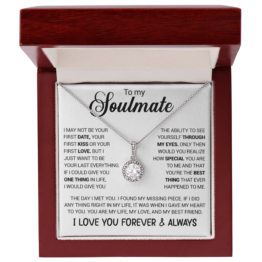 To My Soulmate - You're The Best Thing That Ever Happened To Me - Eternal Hope necklace