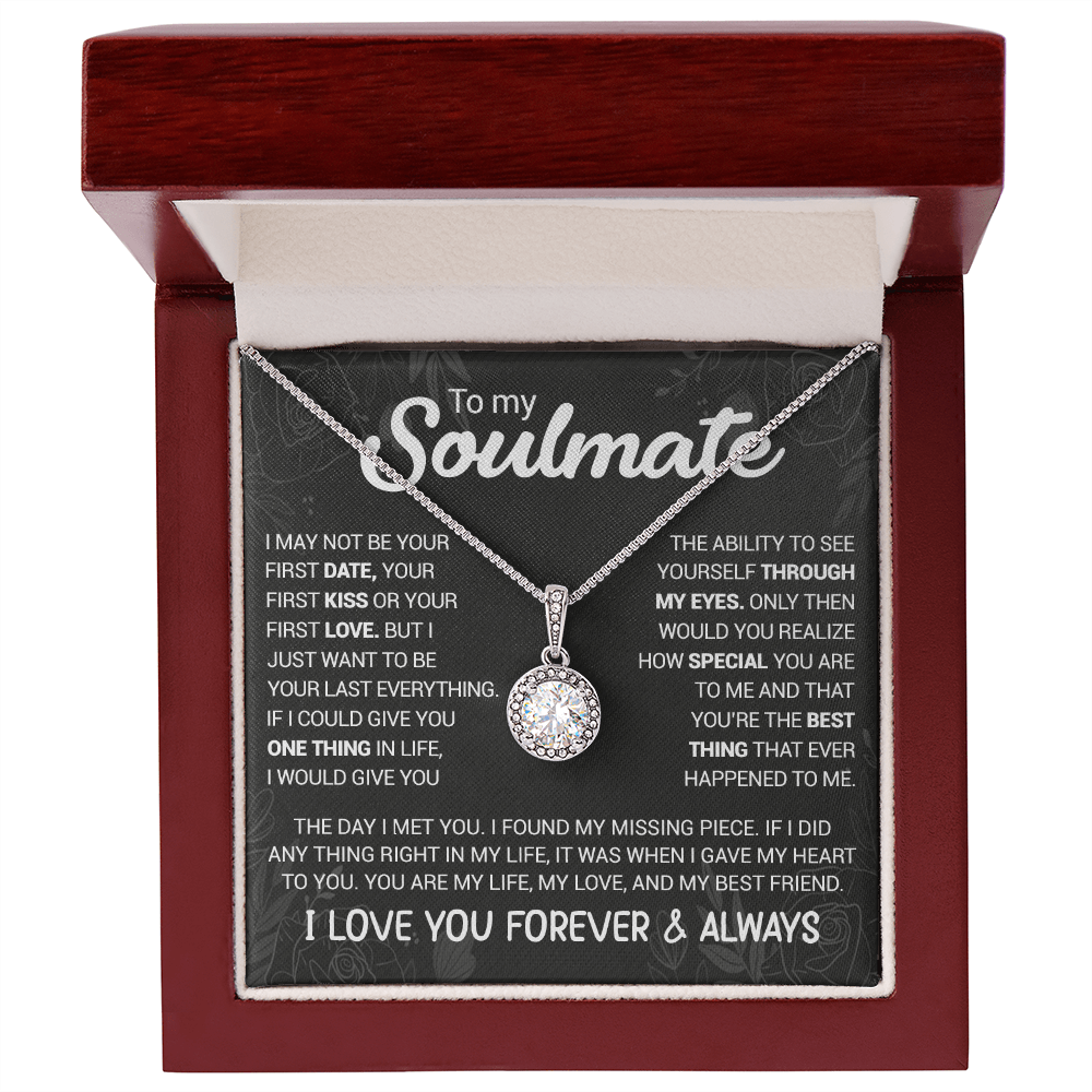 To My Soulmate - You're The Best Thing That Ever Happened To Me - Eternal Hope necklace