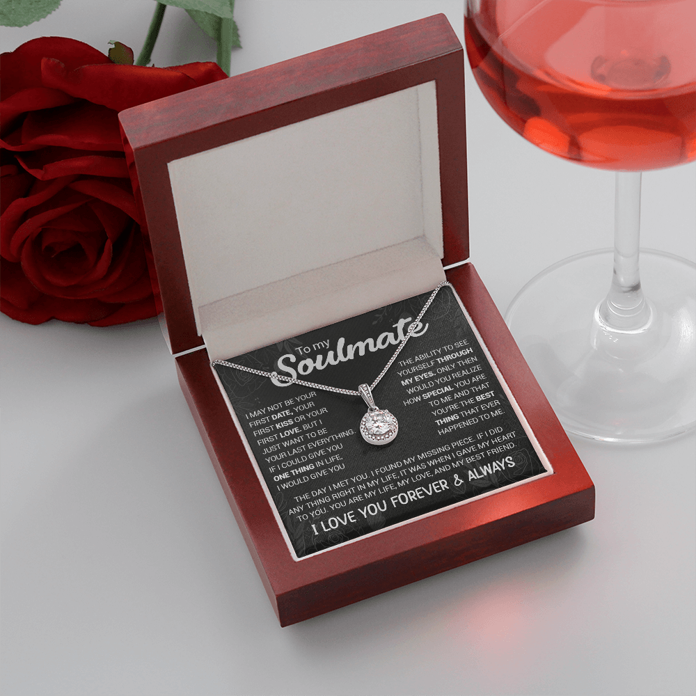 To My Soulmate - You're The Best Thing That Ever Happened To Me - Eternal Hope necklace