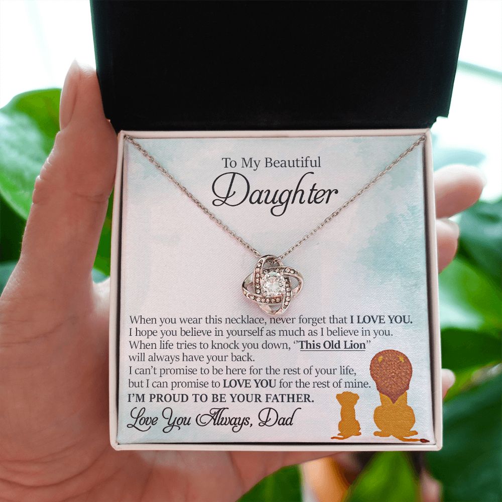 To My Beautiful Daughter - This Old Lion Will Always Have Your Back - Love Knot Necklace