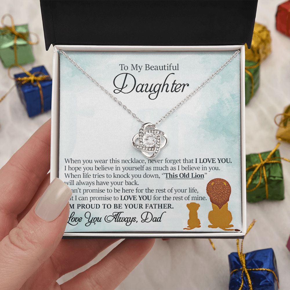 To My Beautiful Daughter - This Old Lion Will Always Have Your Back - Love Knot Necklace