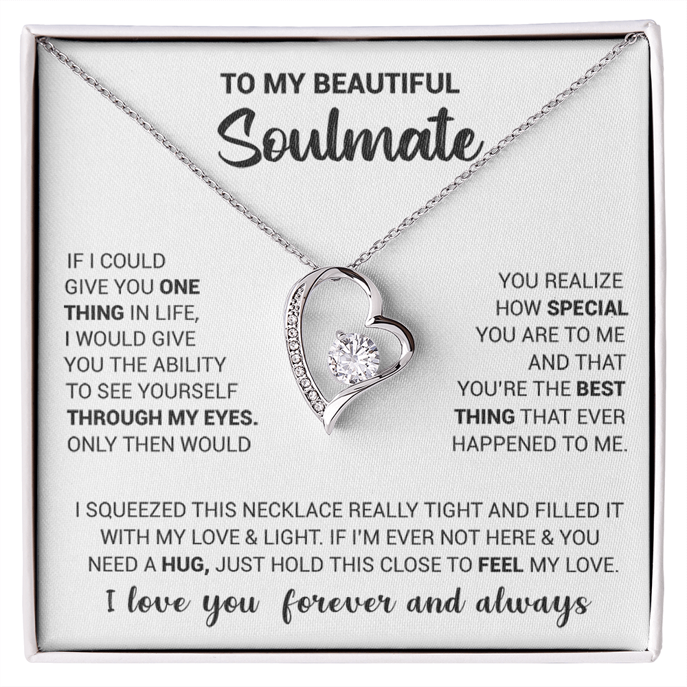 To My Beautiful Soulmate - If I Could Give You One Thing In Life - Forever Love Necklace
