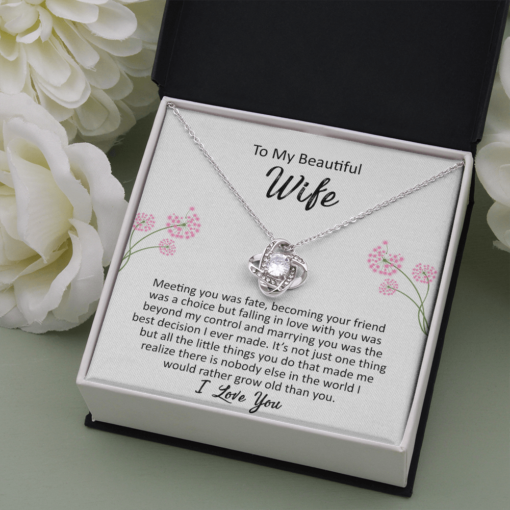 To my Beautiful Wife - Meeting You Was Fate - Love Knot Necklace