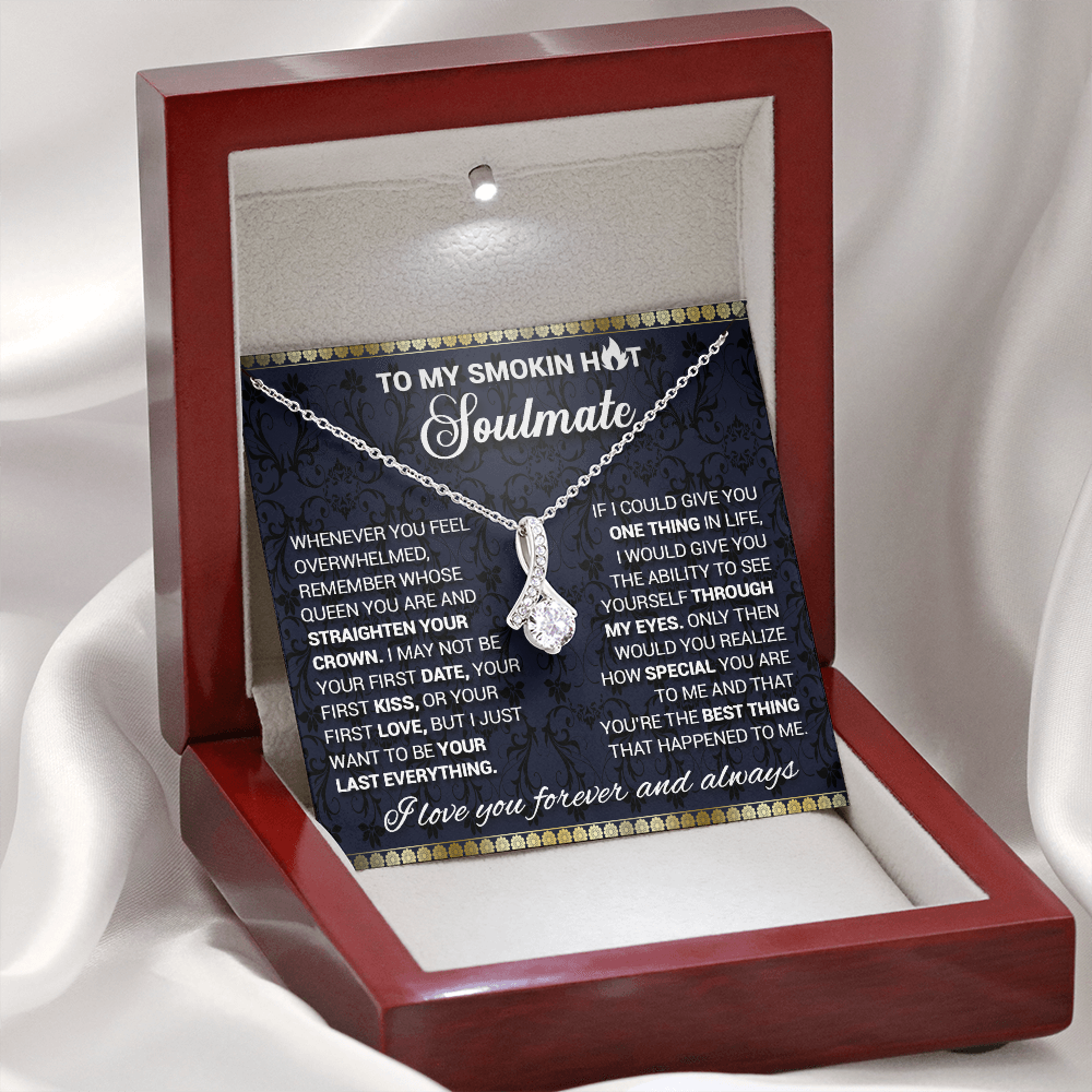 To My Smoking Hot Soulmate - Remember Whose Queen You Are - Alluring Beauty Necklace