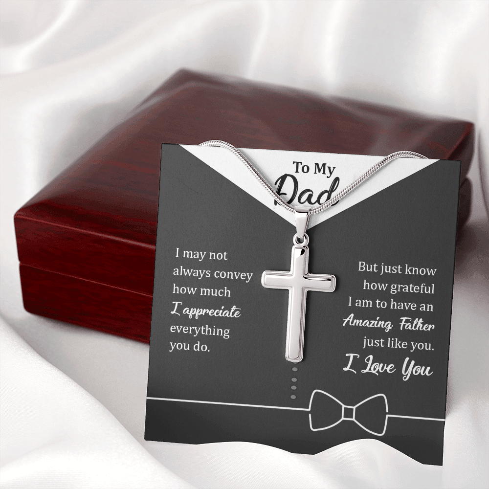To My Dad - I Appreciate Everything You Do - Cross Necklace