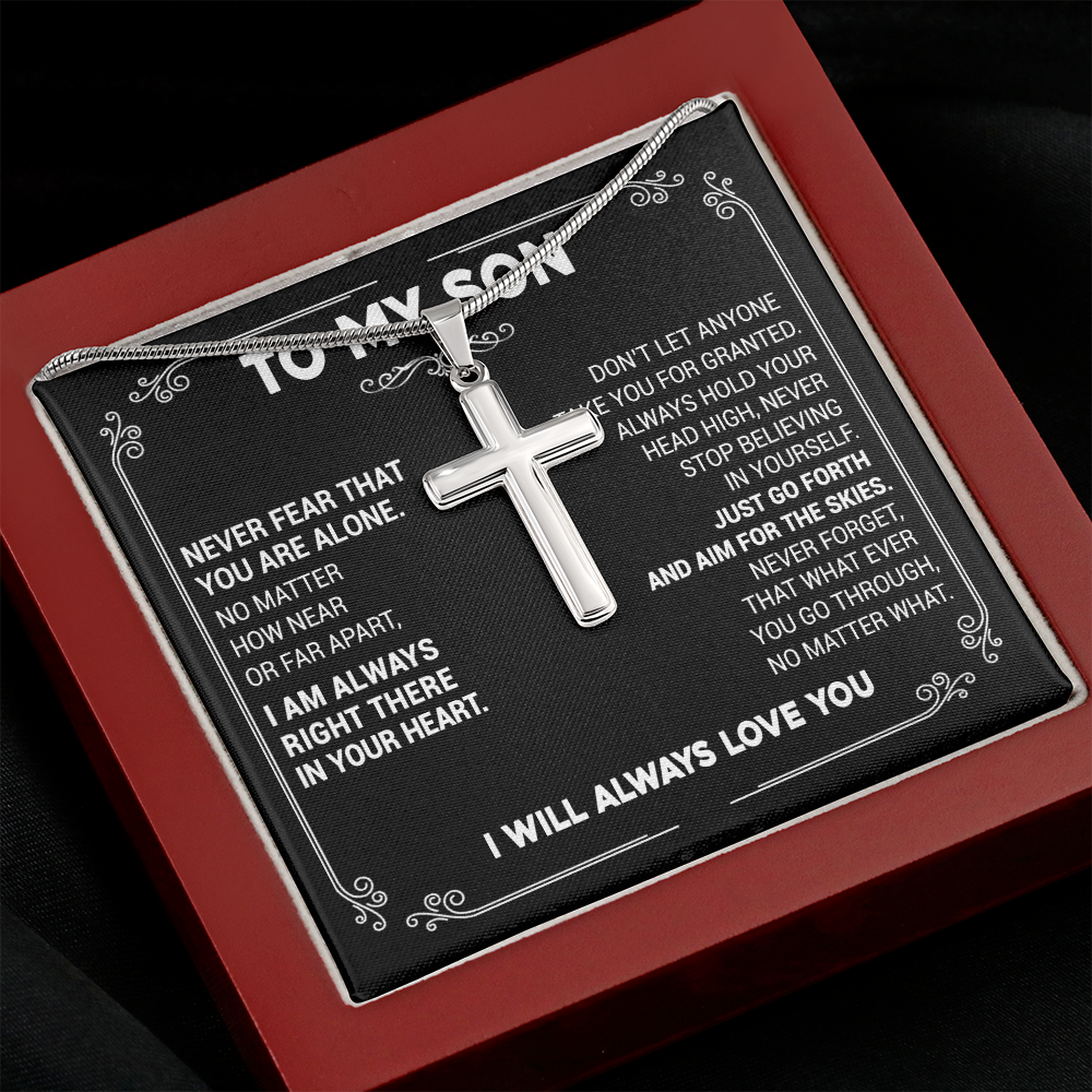 To My Son - Never Fear That You Are Alone -Cross Necklace