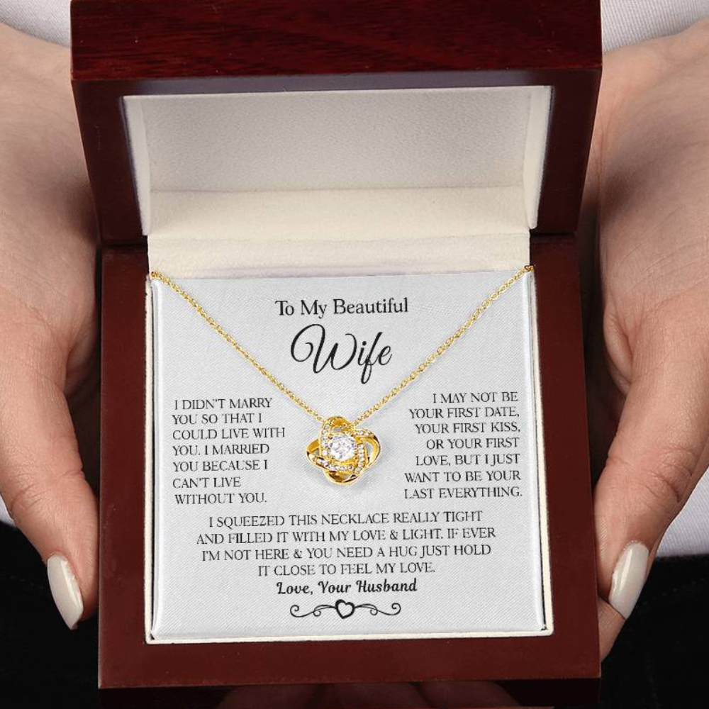 From Husband To Wife " I Married You Because I Cant Live Without You" Love Knot Necklace