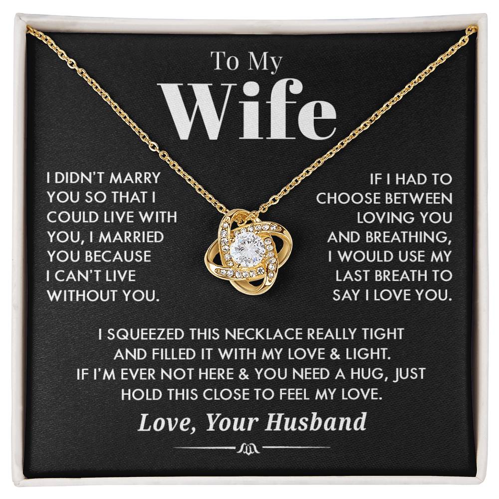 Gift for Wife "I would use my last breath to say I love you" Necklace