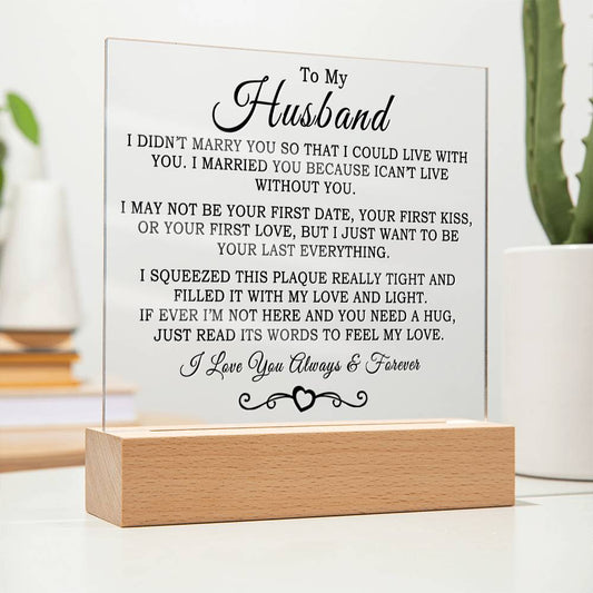 Gift For Husband "I Can't Live Without You" Acrylic Plaque: An Unforgettable and Exclusive Keepsake