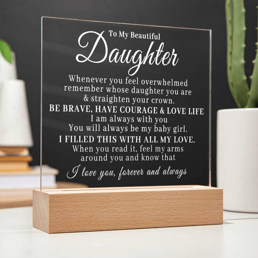 [Almost Sold Out] To My Beautiful Daughter - Straighten Your Crown - Acrylic Plaque 006