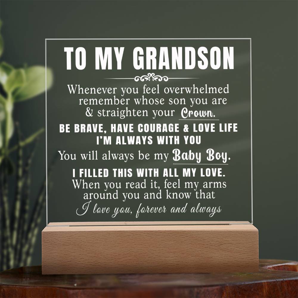 To My Grandson - Straighten Your Crown - Acrylic Plaque 10