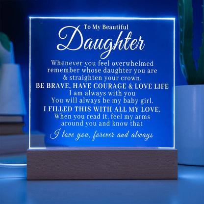 To My Beautiful Daughter - Straighten Your Crown - Acrylic Plaque