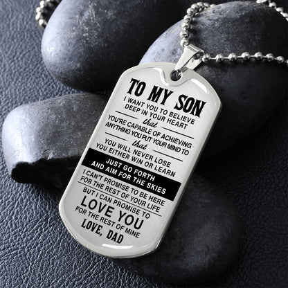 To My Son - Just Go Forth And Aim For The Skies - Dog Tag - Military Ball Chain
