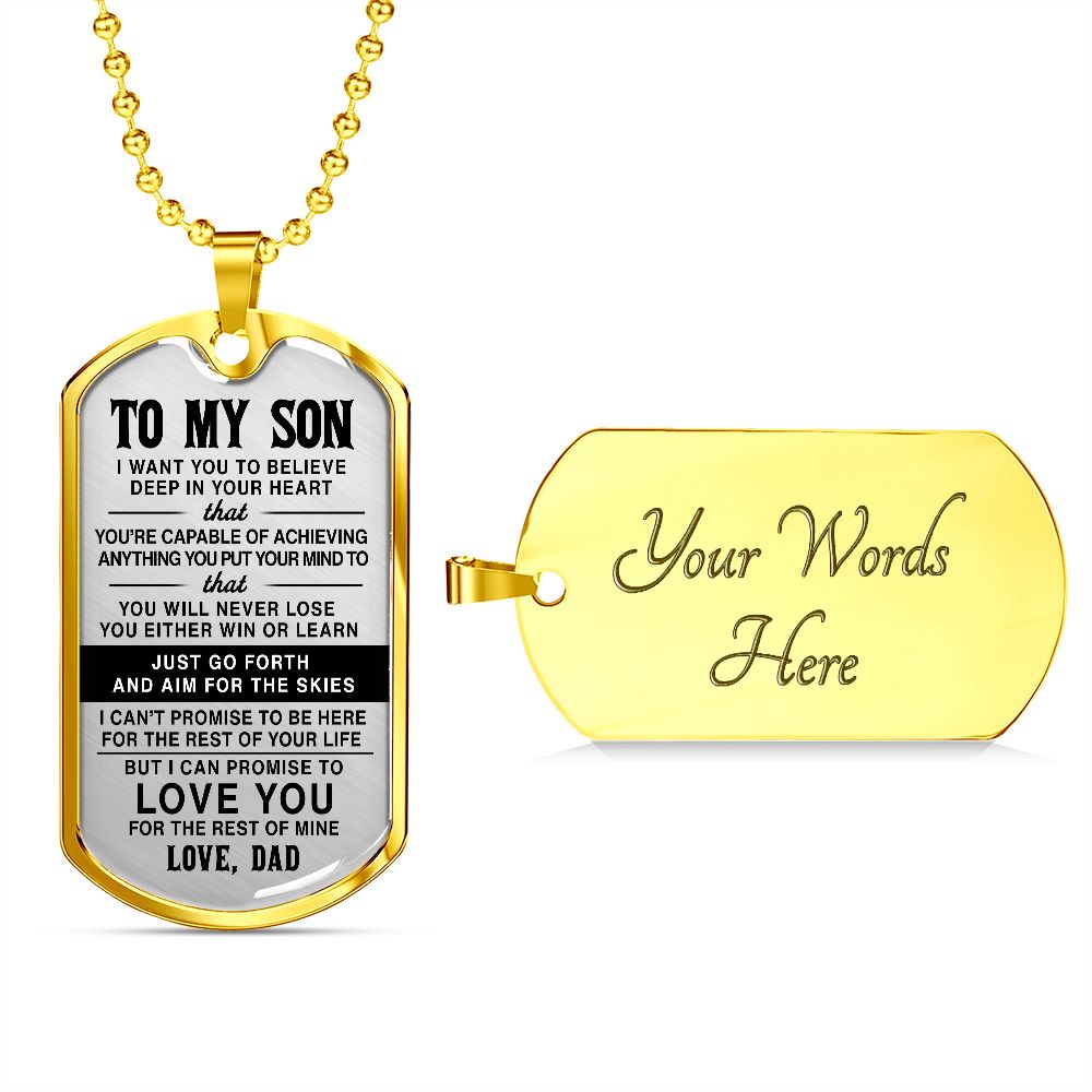 To My Son - Just Go Forth And Aim For The Skies - Dog Tag - Military Ball Chain