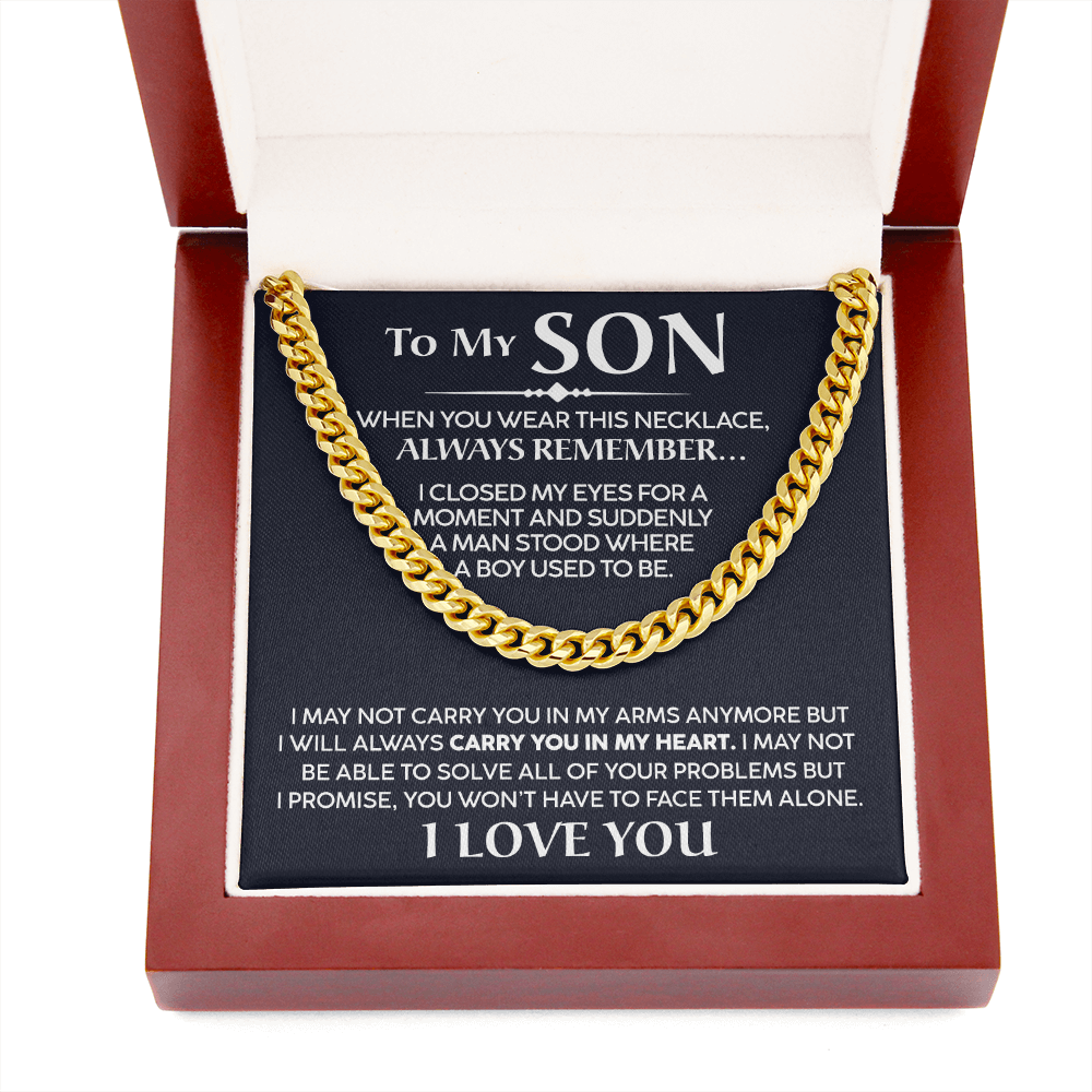 To My Son - I Will Always Carry You In My Heart - Cuban Chain Necklace