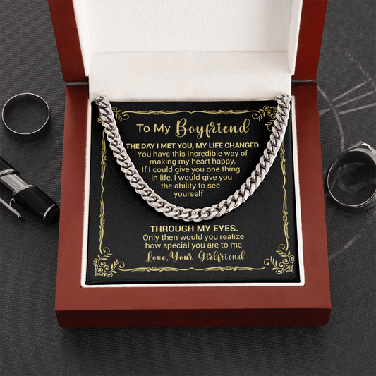 To My Boyfriend - The Day I Met You My Life Changed - Cuban Link Necklace