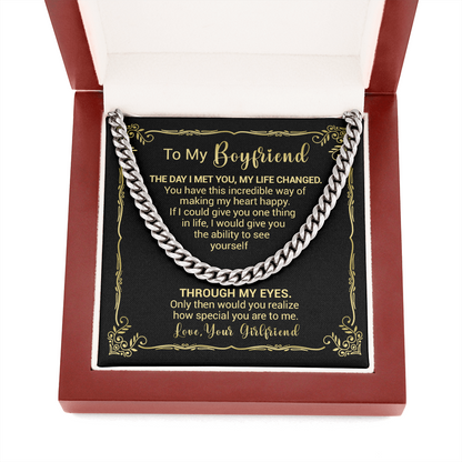 To My Boyfriend - The Day I Met You My Life Changed - Cuban Link Necklace