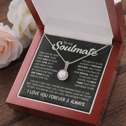 To My Soulmate - You're The Best Thing That Ever Happened To Me - Eternal Hope necklace