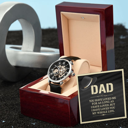 Dad - I Have Loved You My whole Life - Watch Gift