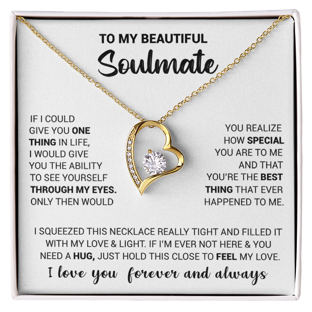 To My Beautiful Soulmate - If I Could Give You One Thing In Life - Forever Love Necklace