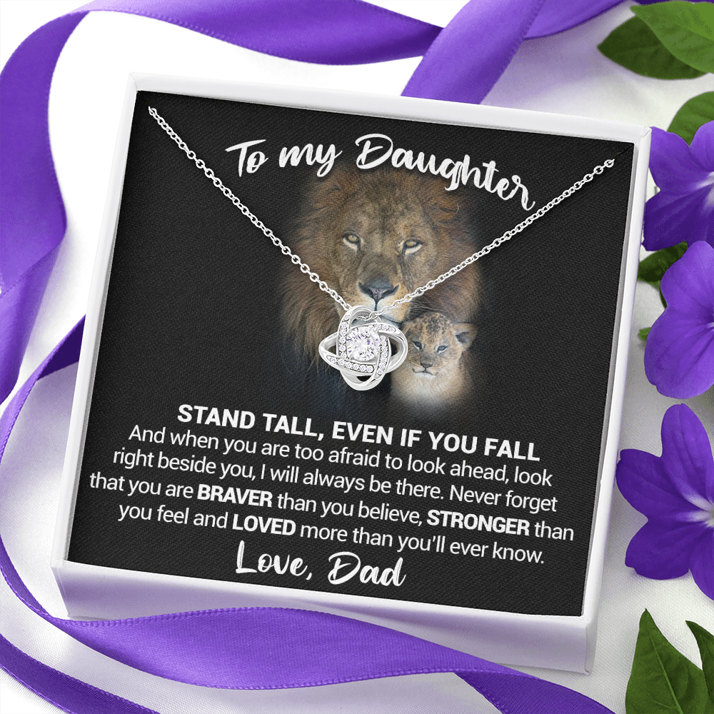 To My daughter - Stand Tall Even If You Fall - Love Knot Necklace