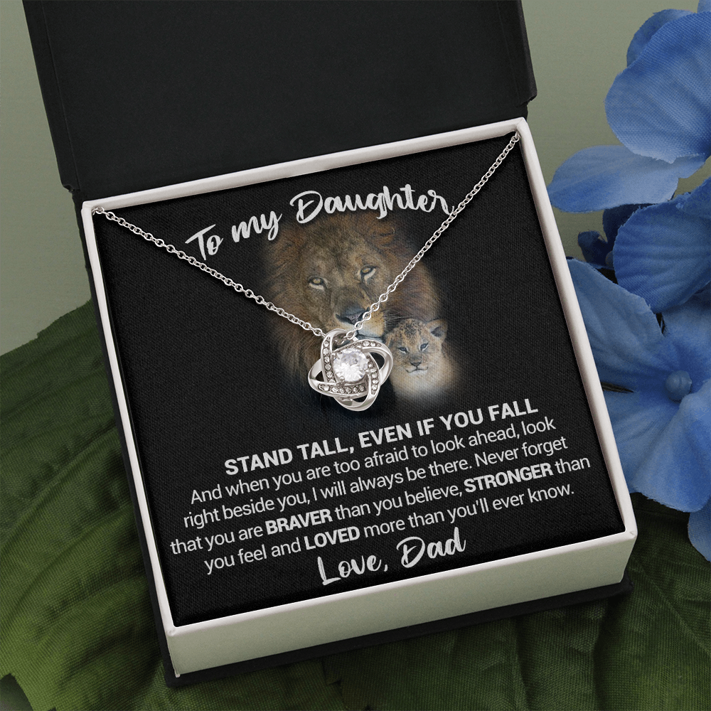 To My daughter - Stand Tall Even If You Fall - Love Knot Necklace
