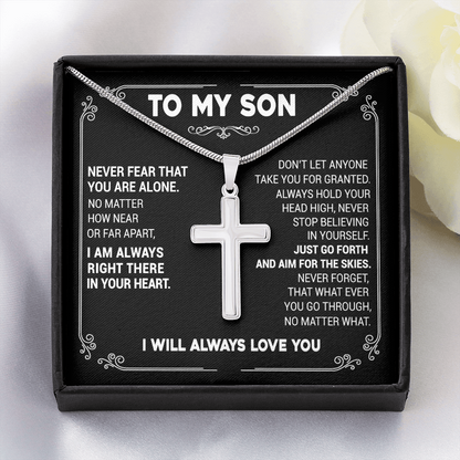 To My Son - Never Fear That You Are Alone -Cross Necklace