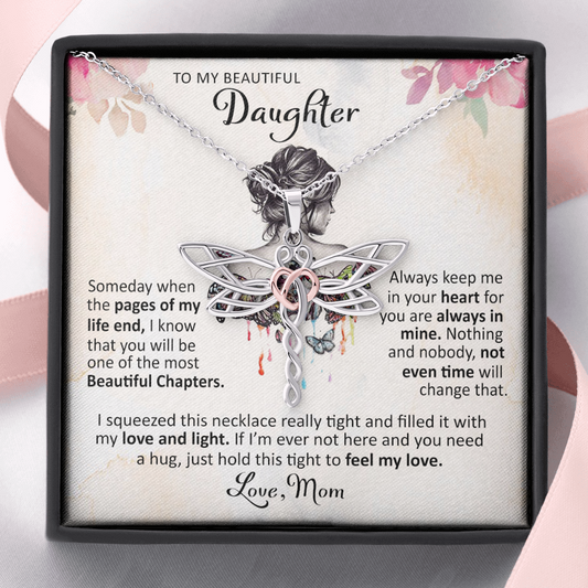 To My Beautiful Daughter - Someday When The Pages - Dragonfly Necklace