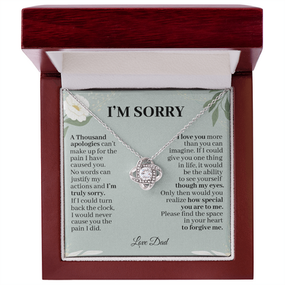 I'm Sorry A Thousand Apologies - Love Dad - Love Knot Necklace