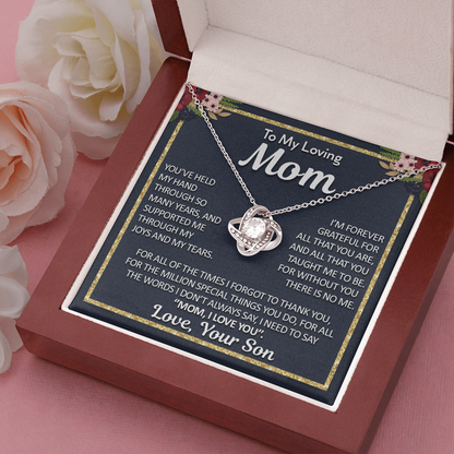 To My Loving Mom - You've Held My Hand Though So Many Years - Love Knot Necklace